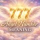 777 Angel Number Meaning